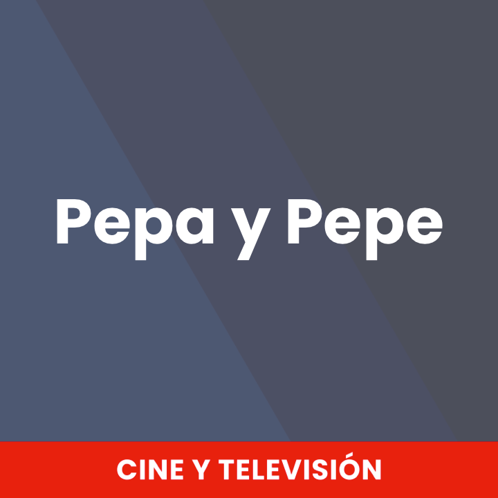 Pepa y Pepe
