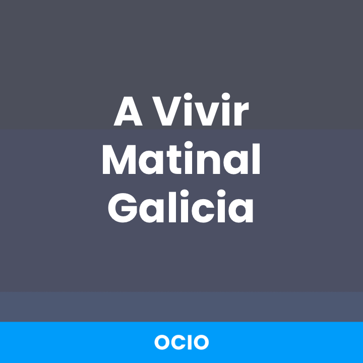 A Vivir Matinal Galicia