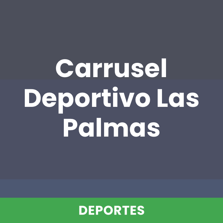 Carrusel Deportivo Las Palmas