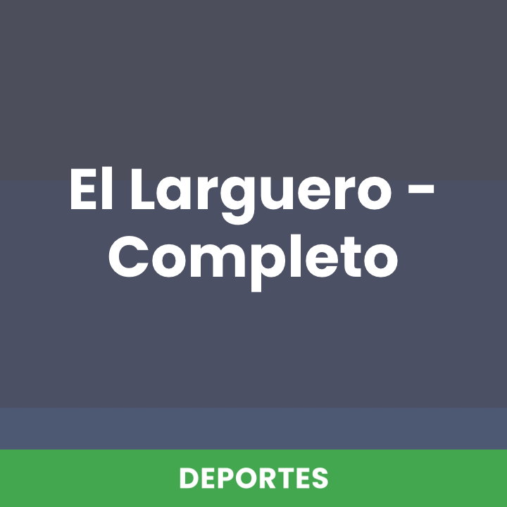 El Larguero, programa completo