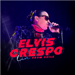 Carátula de: Elvis crespo live from Chile
