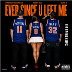 Ever since u left me (Big Bronx remix)