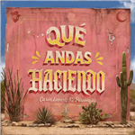 Qué andas haciendo