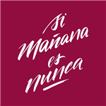 Si mañana es nunca