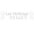 Las Noticias de las 5