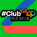 Escucha Club LOS40 Remix en
