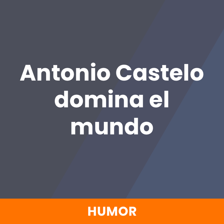 Antonio Castelo domina el mundo