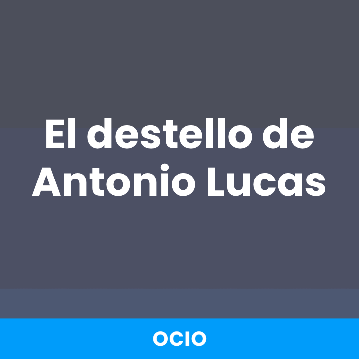 El destello de Antonio Lucas