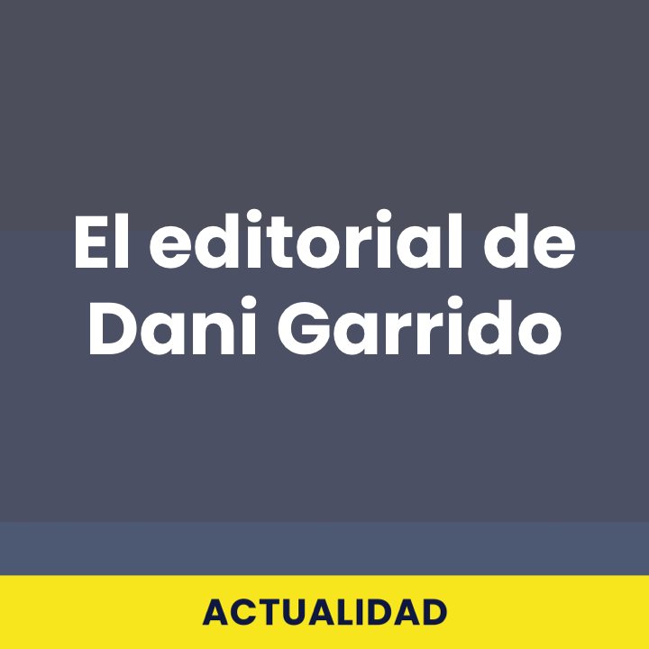 El editorial de Dani Garrido