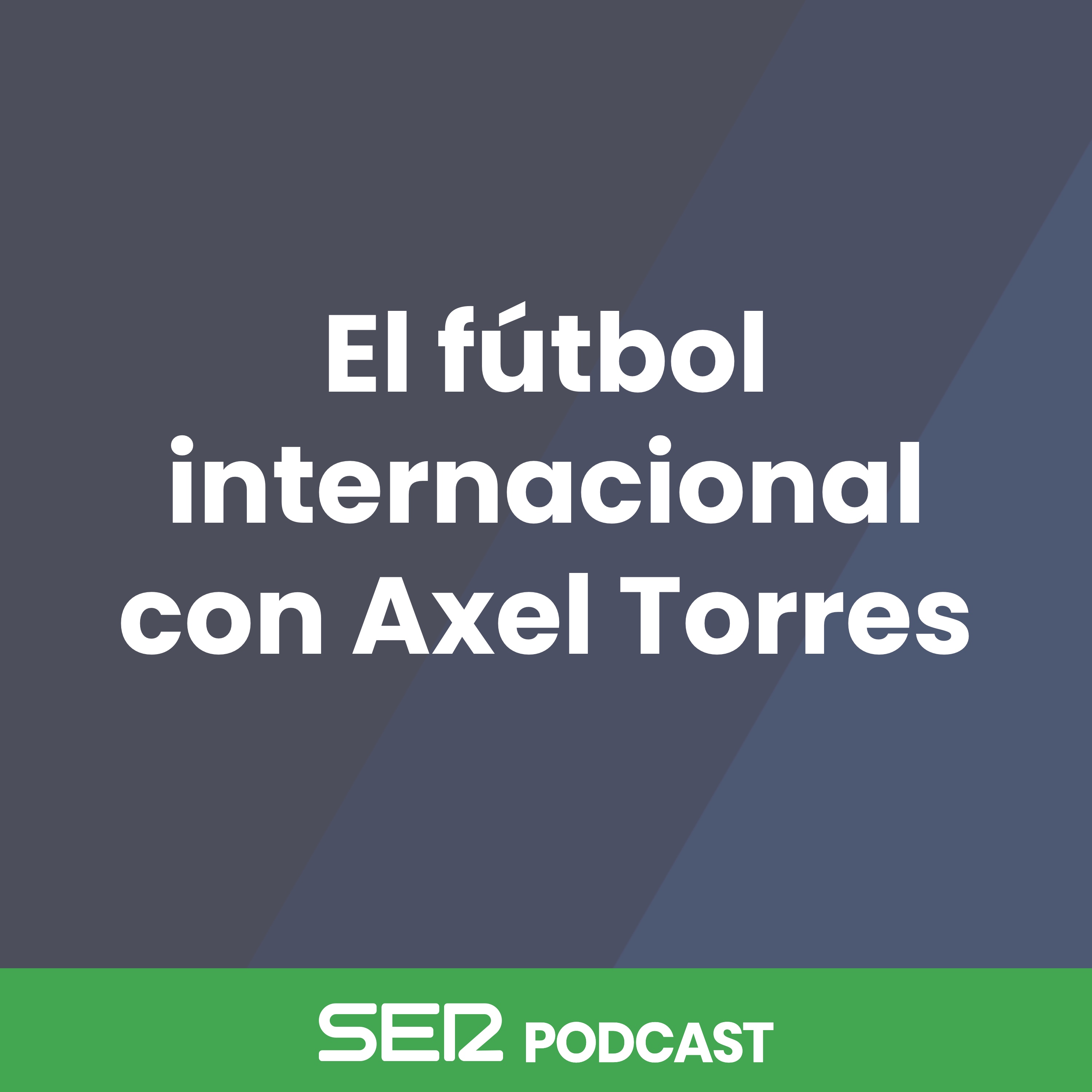 El fútbol internacional con Axel Torres