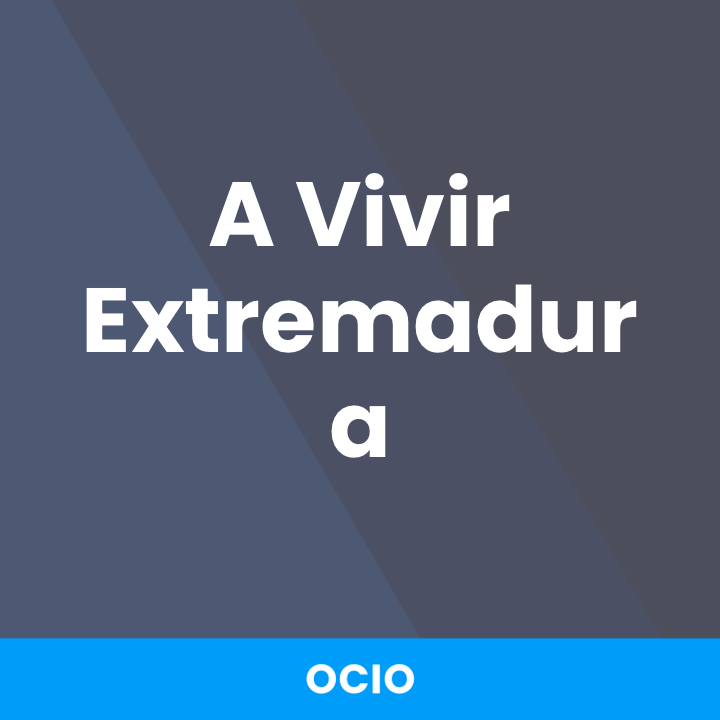 A Vivir Extremadura