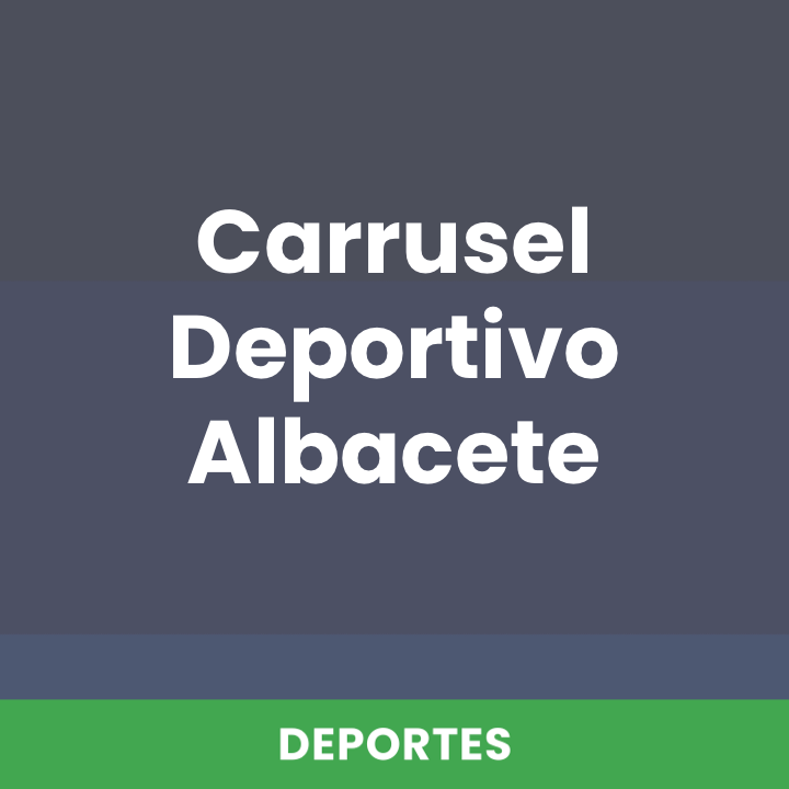 Carrusel Deportivo Albacete