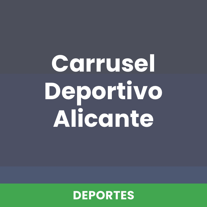 Carrusel Deportivo Alicante
