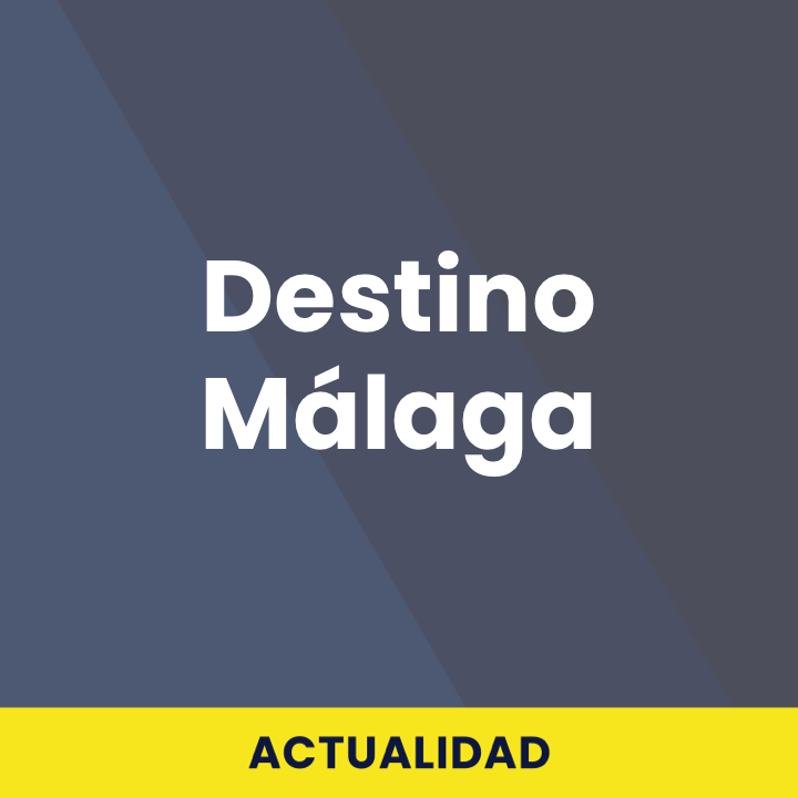 Destino Málaga