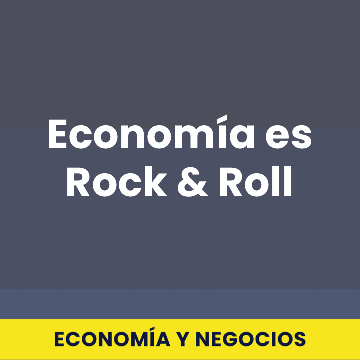 Economía es Rock & Roll