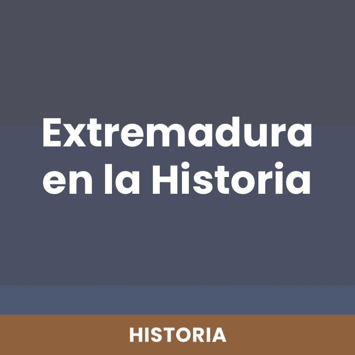 Extremadura en la Historia