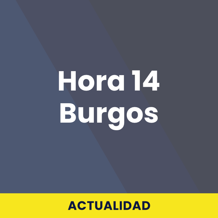 Hora 14 Burgos