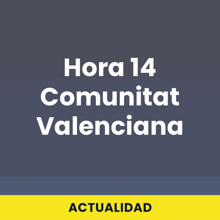 Hora 14 Comunitat Valenciana