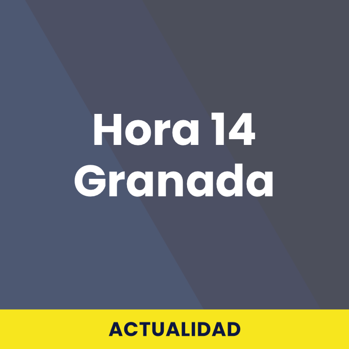 Hora 14 Granada