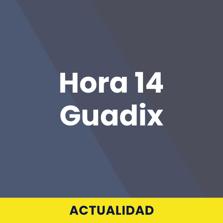 Hora 14 Guadix