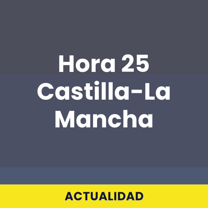 Hora 25 Castilla-La Mancha