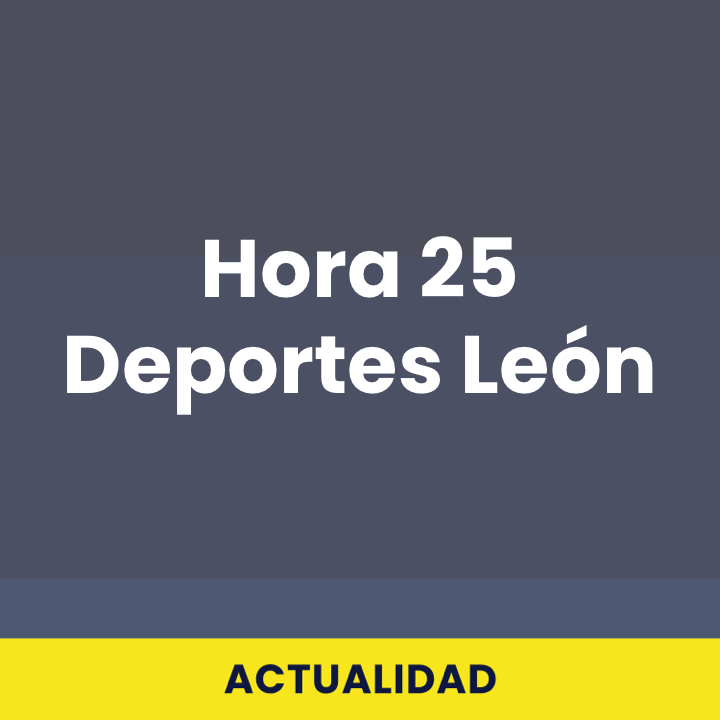Hora 25 Deportes León