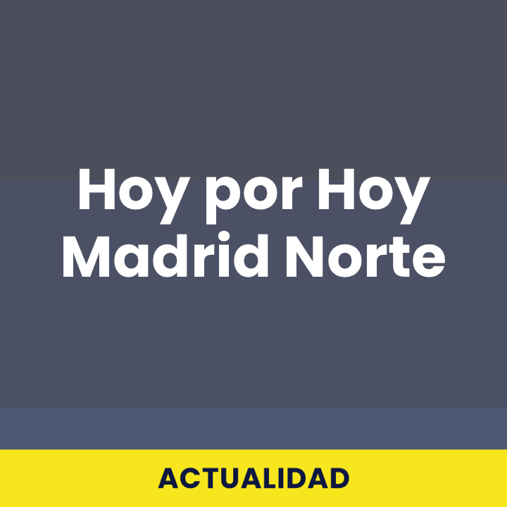 Hoy por Hoy Madrid Norte