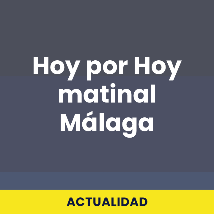 Hoy por Hoy matinal Málaga