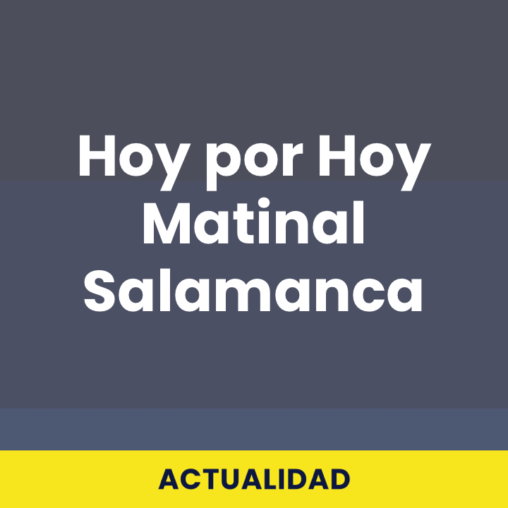 Hoy por Hoy Matinal Salamanca