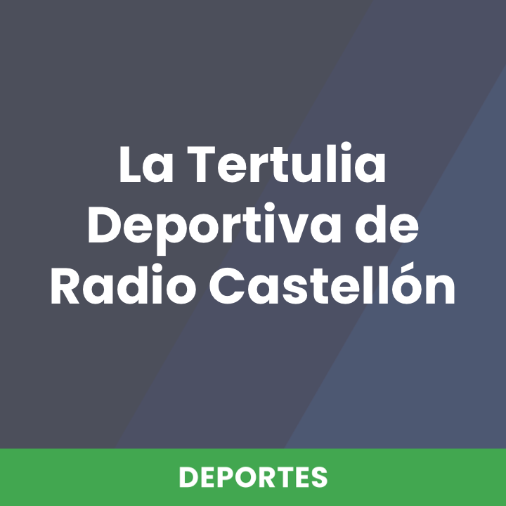 La Tertulia Deportiva de Radio Castellón