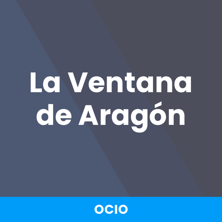 La Ventana de Aragón