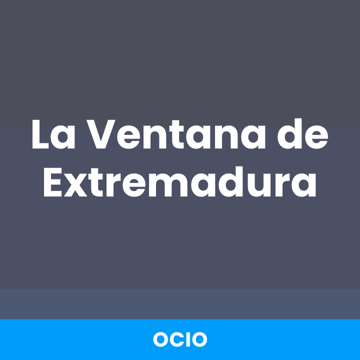 La Ventana de Extremadura