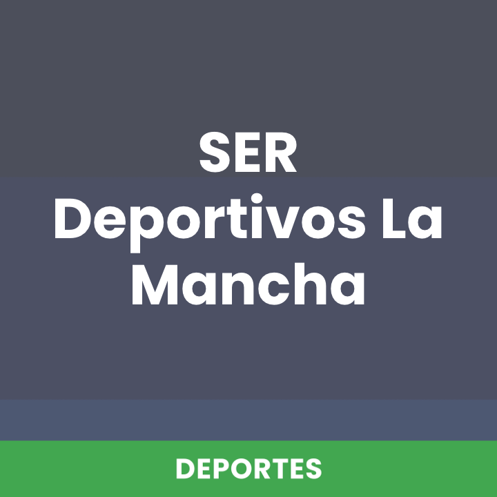 SER Deportivos La Mancha