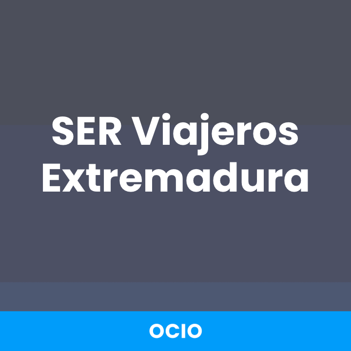 SER Viajeros Extremadura