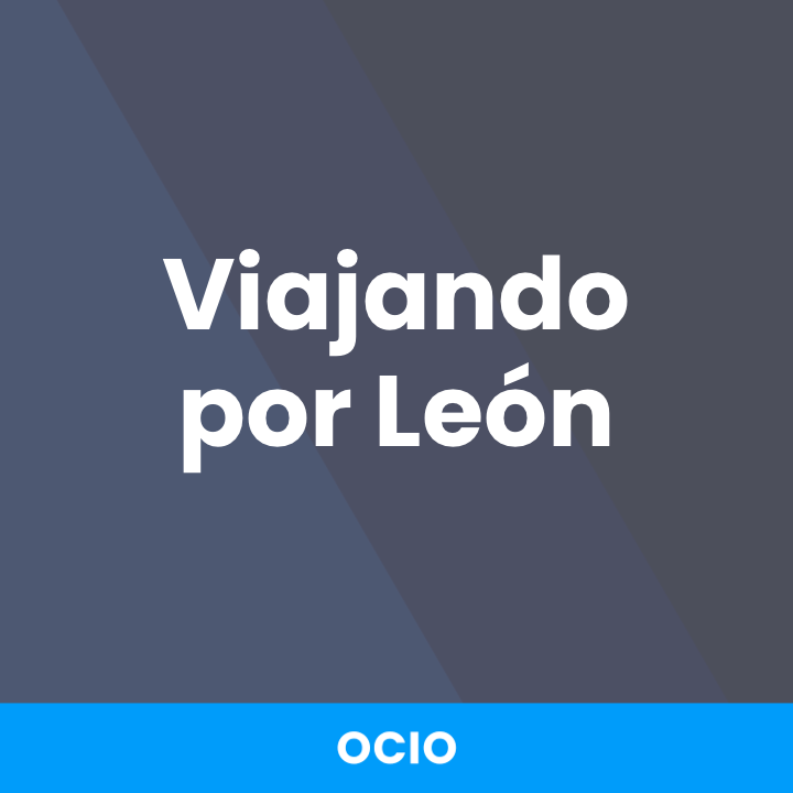 Viajando por León