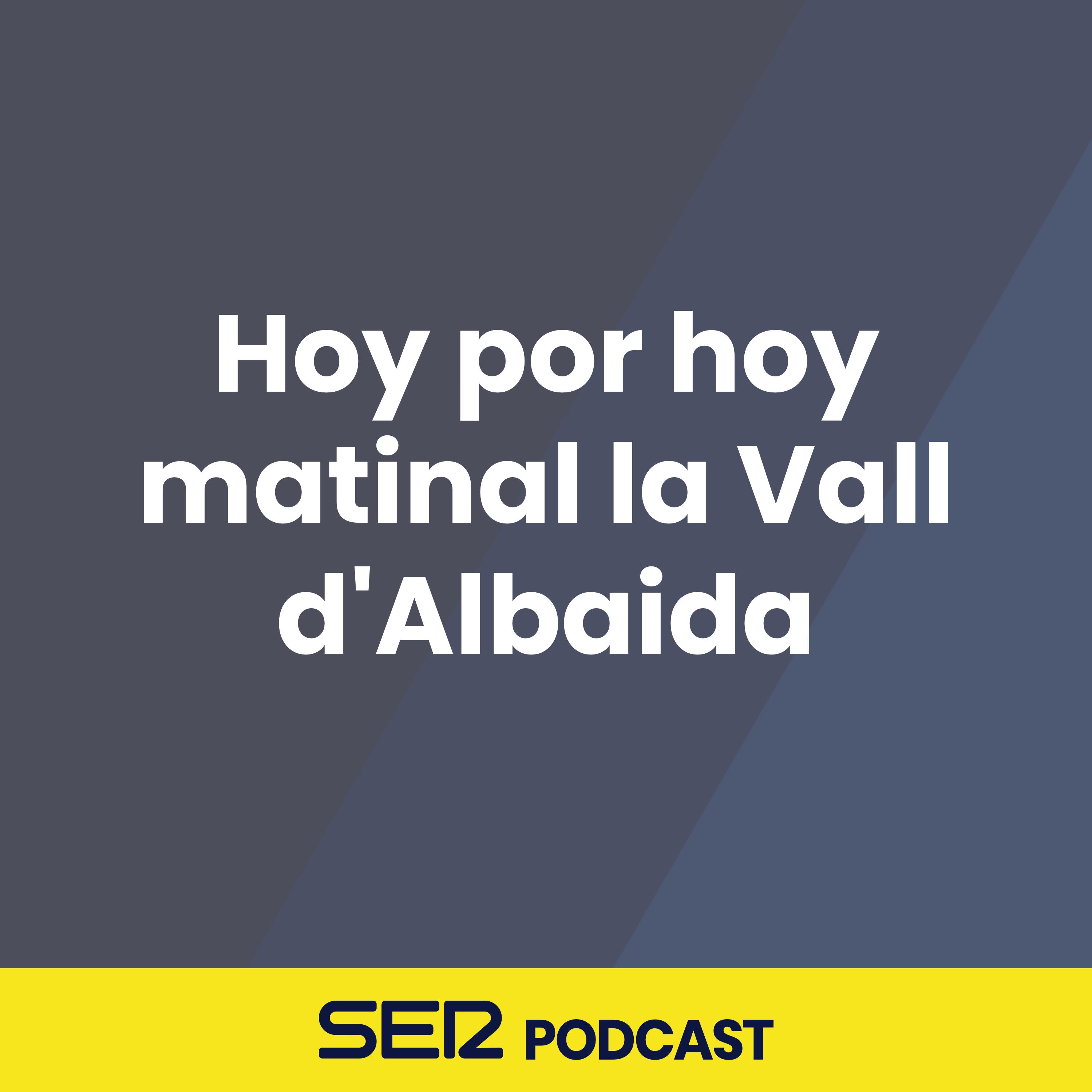 Hoy por Hoy Matinal la Vall d&#039;Albaida