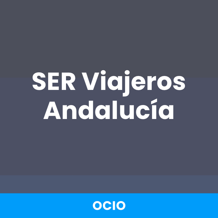 SER Viajeros Andalucía