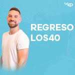 Escucha Regreso LOS40 en LOS40 Argentina