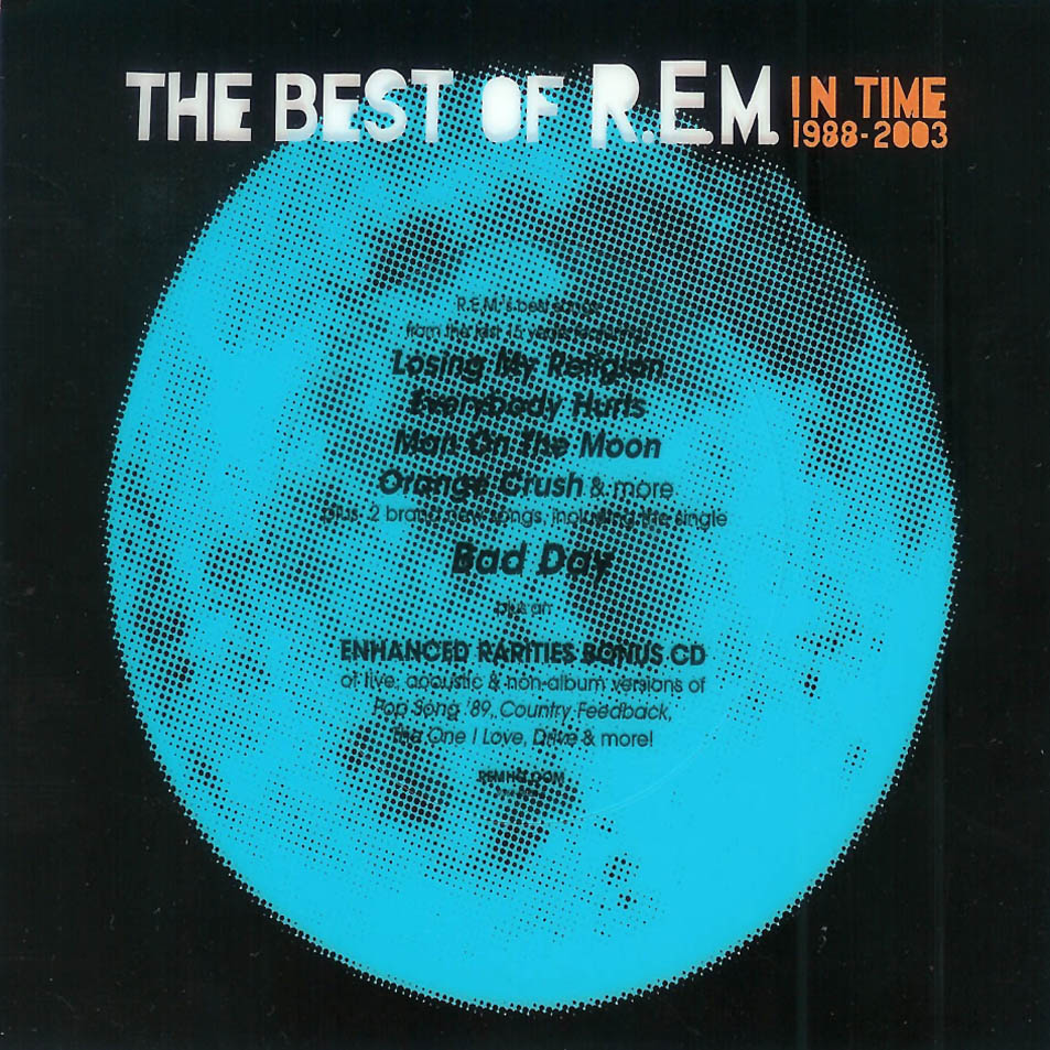 In time: The best of R.E.M. 1988-2003 / Rarities and B-sides (Deluxe edition)