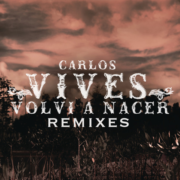 Volví a nacer (Remixes)
